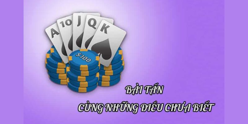 Tổng quan về con game bài tấn 