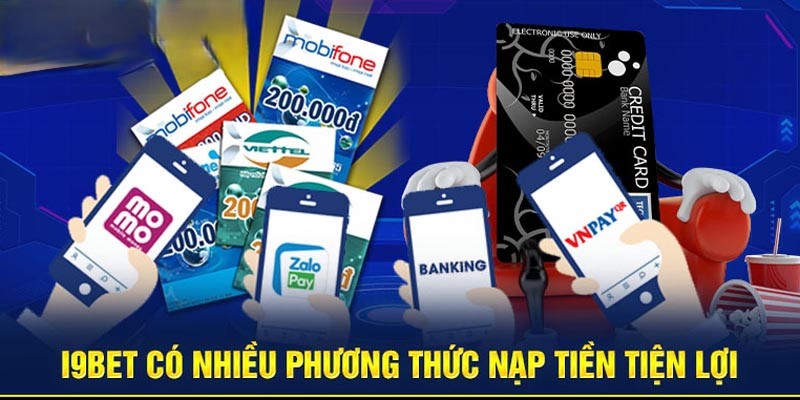 Đa dạng phương thức nạp linh hoạt tiện lợi