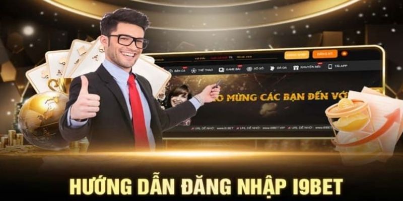 4 bước đăng nhập i9bet dễ hiểu dành cho tân thủ