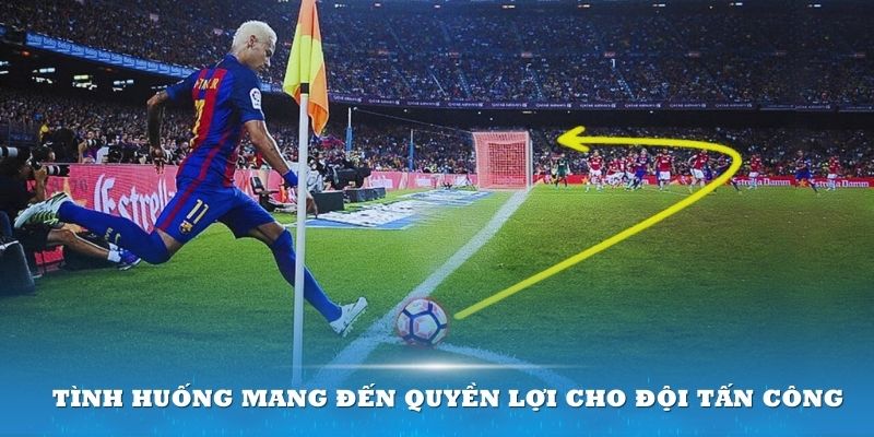 Đây là một tình huống mang đến quyền lợi cho đội tấn công