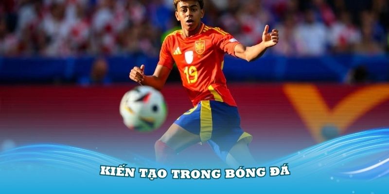 Kiến Tạo Là Gì Trong Môn Thể Thao Bóng Đá Và Những Điều Thú Vị